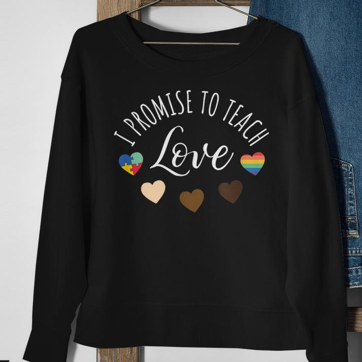 I Promise To Teach Love Diversity Equality And Lgbt Sweatshirt Gifts for Old Women