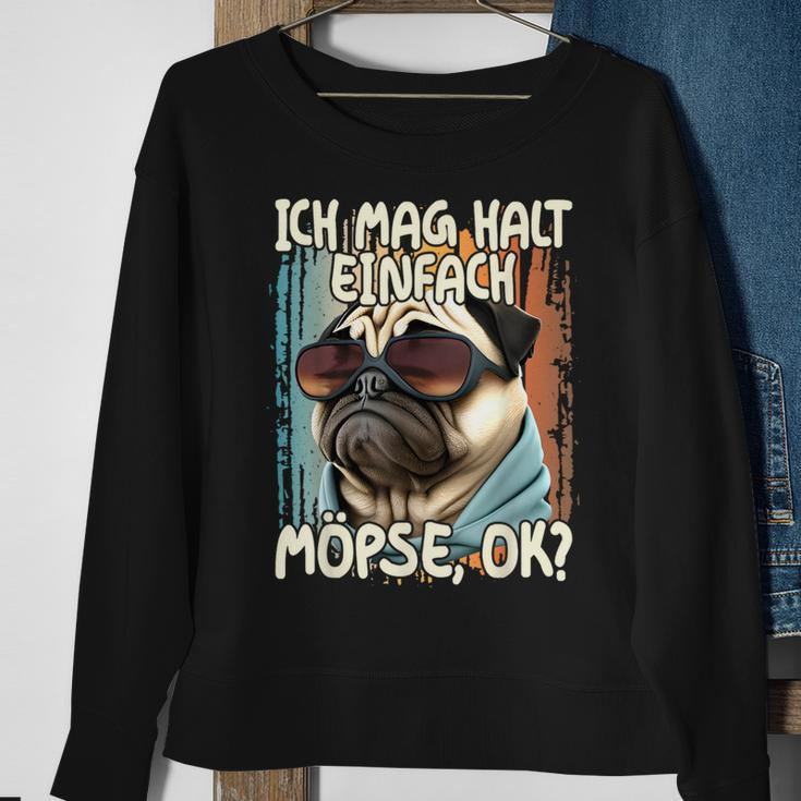 Pug Ich Mag Halt Einfach Möpse Ok German Language Black Sweatshirt Geschenke für alte Frauen