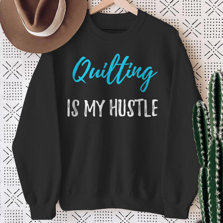 Quilting Hustle Quilter Idea Sweatshirt Gifts for Old Women