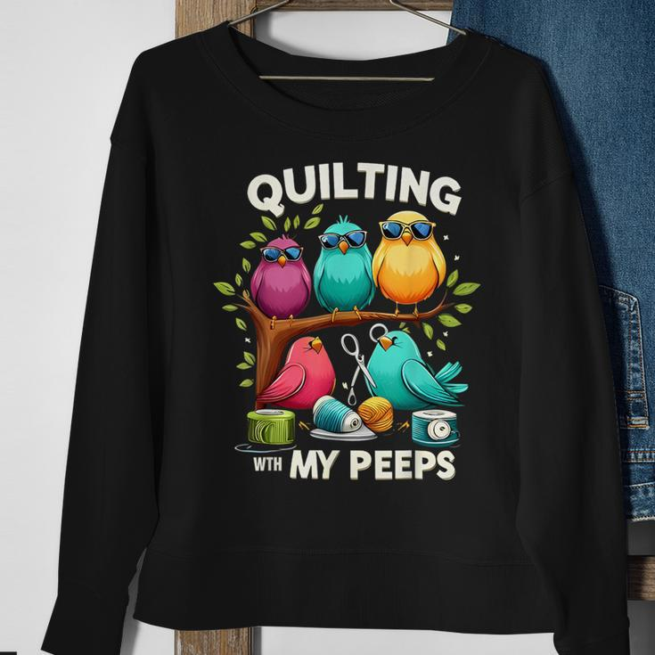 Quilting With My Peeps Quilting For Women Sweatshirt Gifts for Old Women
