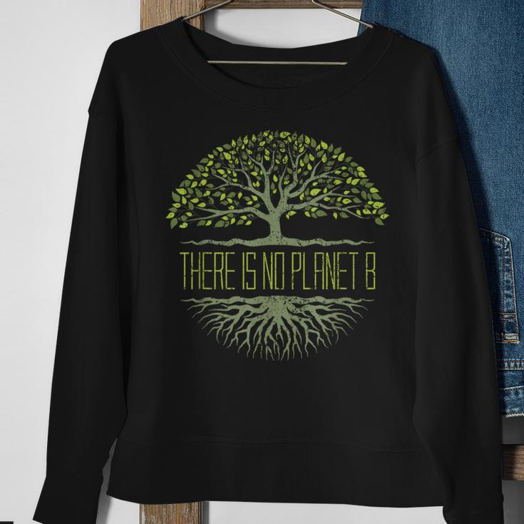 There Is No Planet B Earth Day Sweatshirt Gifts for Old Women