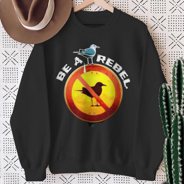 Be A Rebel Seagull Meme Scheißt Auf Verbot Sign Rebel Sweatshirt Geschenke für alte Frauen