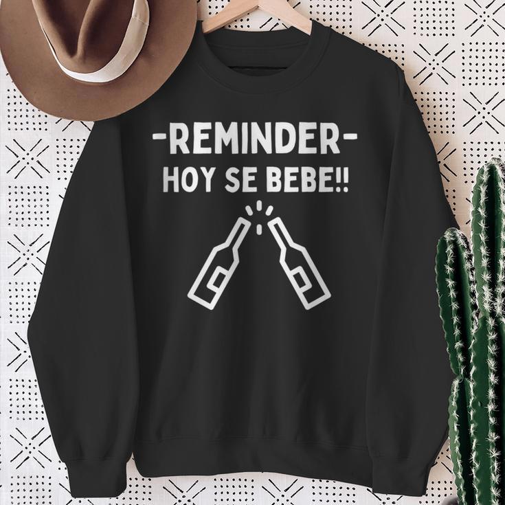 Reminder Hoy Se Bebe Sweatshirt Gifts for Old Women