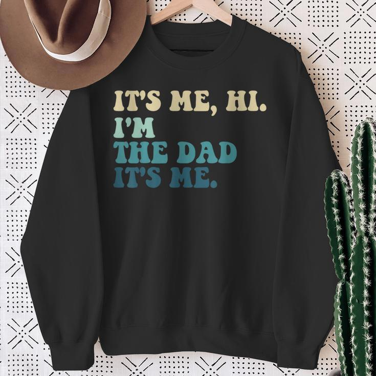 Retro Fathers Saying Im The Father Dad Fathers Day Sweatshirt Gifts for Old Women