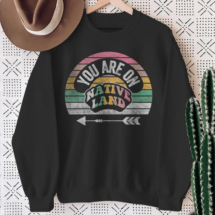 Retro Vintage You Are On Native Land Native Protest Sweatshirt Gifts for Old Women