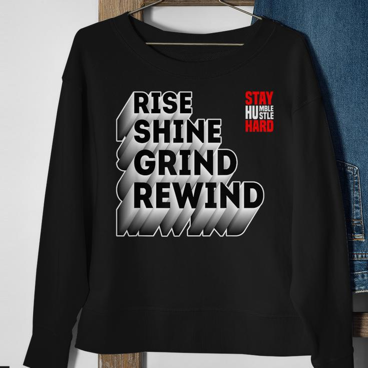Rise Shine Grind Rewind Humble Hustle Work Hard Entrepreneur Sweatshirt Gifts for Old Women