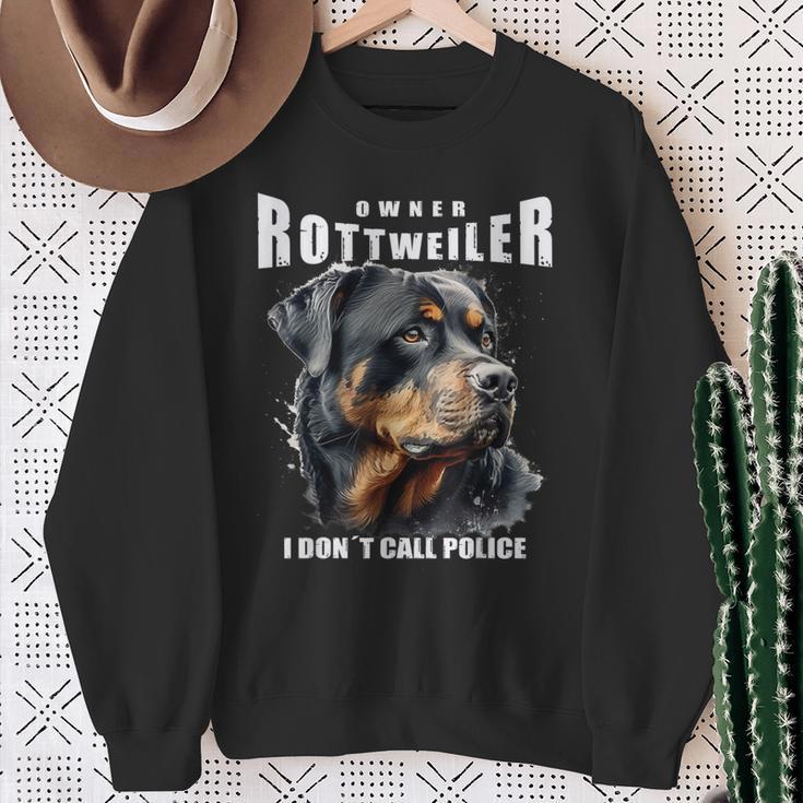 Rotttweiler Owner Ich Rufe Nicht Polizei Rottie Sweatshirt Geschenke für alte Frauen