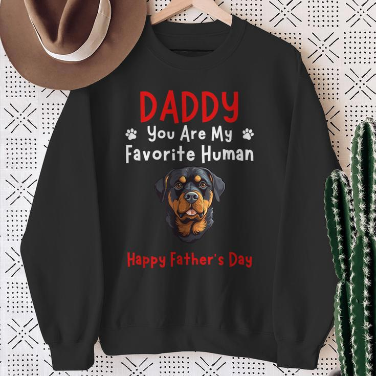 Rottweiler Daddy Dad You Are My Favorite Human Father's Day Sweatshirt Gifts for Old Women