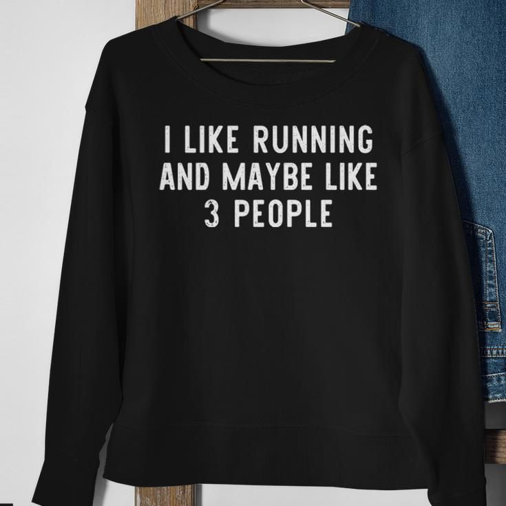 I Like Running And Maybe Like 3 People Runner Sweatshirt Gifts for Old Women