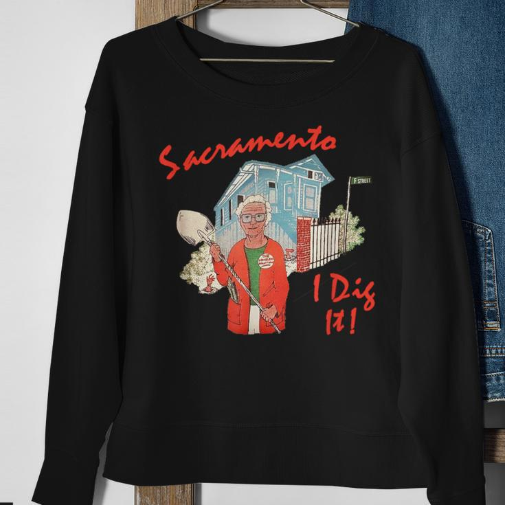 Sacramento I Dig It Sweatshirt Gifts for Old Women