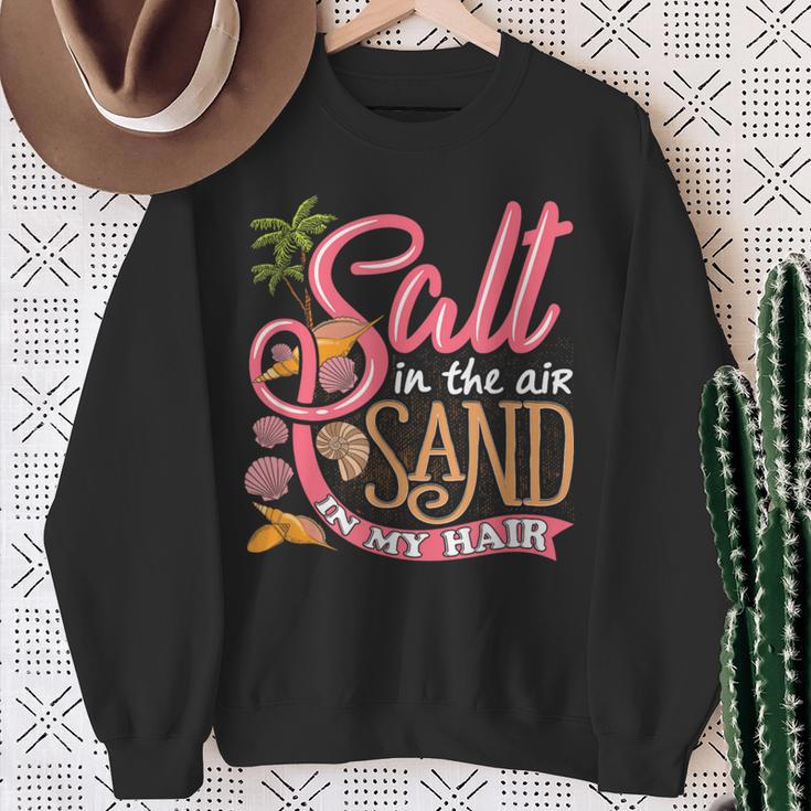 Salt In The Air Sand In My Hair Summertime Sweatshirt Gifts for Old Women