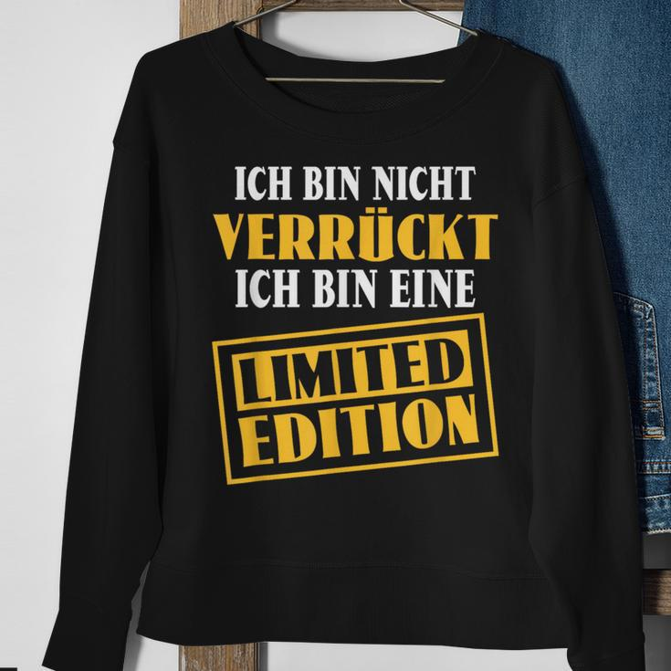 Sarkasmus Ich Bin Nicht Verrückt Eine Limited Edition Black Sweatshirt Geschenke für alte Frauen
