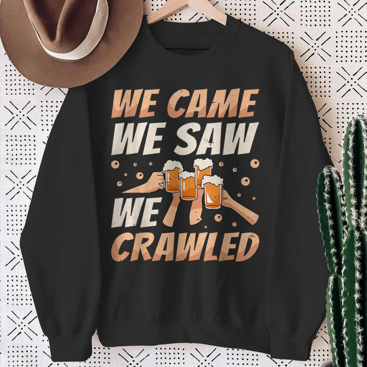 We Came We Saw We Crawled Bar Crawl Craft Beer Pub Hopping Sweatshirt Gifts for Old Women
