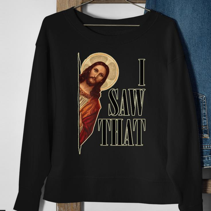 I Saw That Jesus Is Watching Sweatshirt Gifts for Old Women