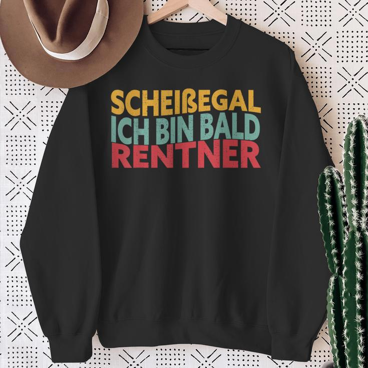 Scheißegal Ich Bin Bald Rentner Rente Mann Retirement Sweatshirt Geschenke für alte Frauen