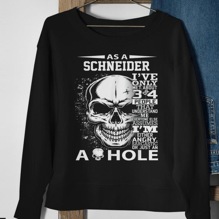 As A Schneider I've Only Met About 3 Or 4 People 300L2 It's Sweatshirt Gifts for Old Women