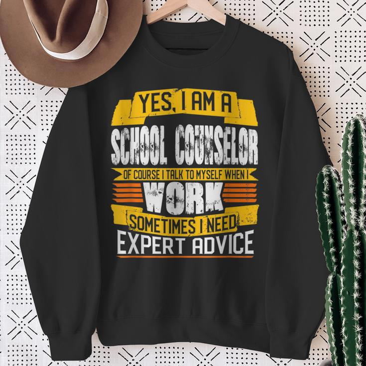 School Counselor Talk To Myself When I Work Sweatshirt Gifts for Old Women