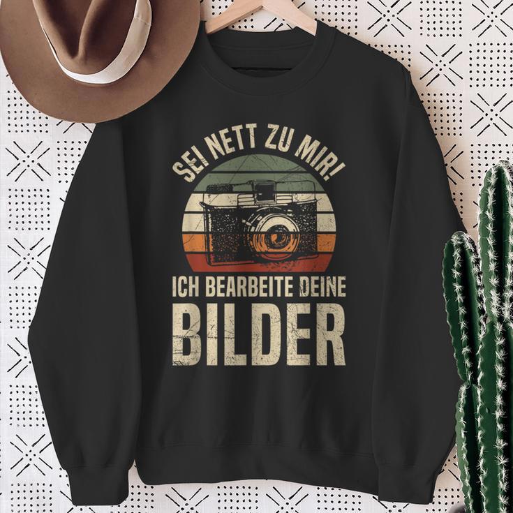 Sei Nett Zu Mir Ich Bearbeite Deine Pilder Photographer Photo Sweatshirt Geschenke für alte Frauen