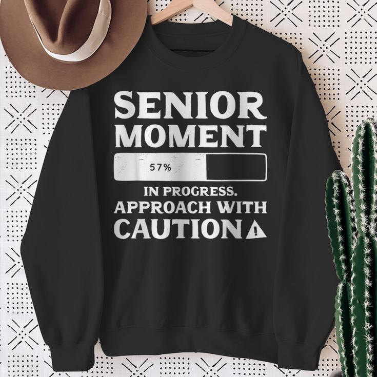 Senior Moment In Progress Approach Caution Senior Citizen Sweatshirt Gifts for Old Women