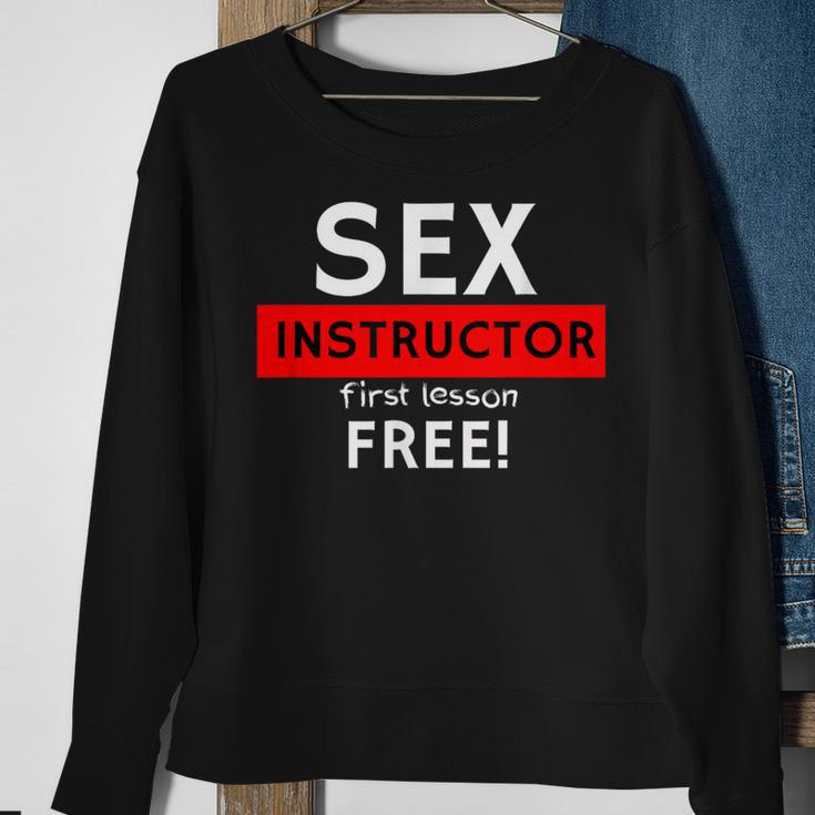 Sex Instructor First Lesson Free Naughty Rude Jokes Prank Sweatshirt Gifts for Old Women