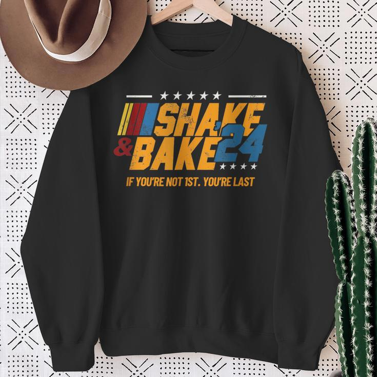 Shake And Bake 24 If You're Not 1St You're Last Sweatshirt Gifts for Old Women
