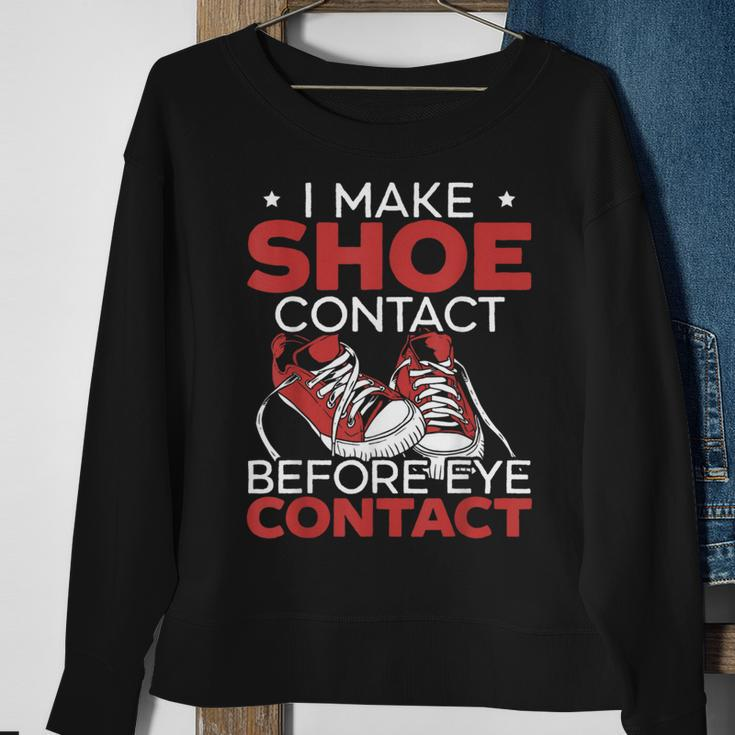 I Make Shoe Contact Before Eye Contact Sneakerhead Sweatshirt Gifts for Old Women