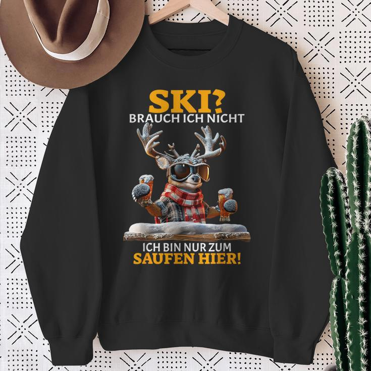 Ski Brauch Ich Nicht Ich Bin Nur Zum Saufen Hier Après-Ski Sweatshirt Geschenke für alte Frauen