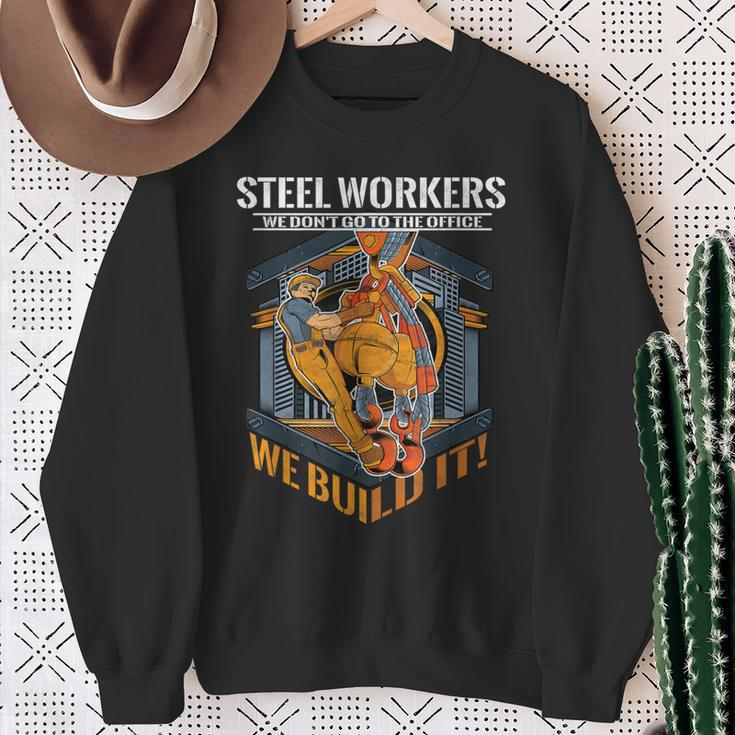 Sl Workers We Don't Go To The Office We Build It Sweatshirt Gifts for Old Women