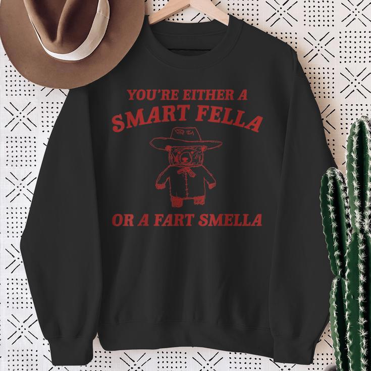 Are You A Smart Fella Or Fart Smella Oddly Specific Meme Sweatshirt Gifts for Old Women