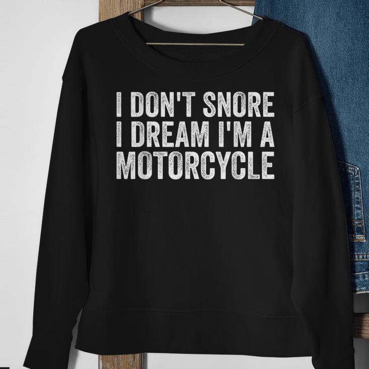 Snoring Biker I Don't Snore I Dream I'm A Motorcycle Sweatshirt Gifts for Old Women