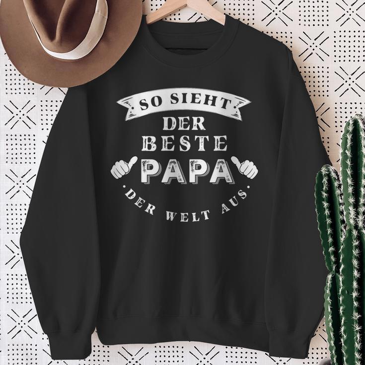 So Sieht Der Beste Papa Der Welt Aus Geschenkatertag Sweatshirt Geschenke für alte Frauen