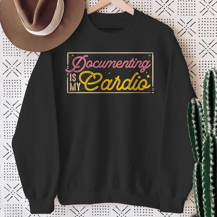 Social Work Documenting Is My Cardio Quote Social Worker Sweatshirt Gifts for Old Women