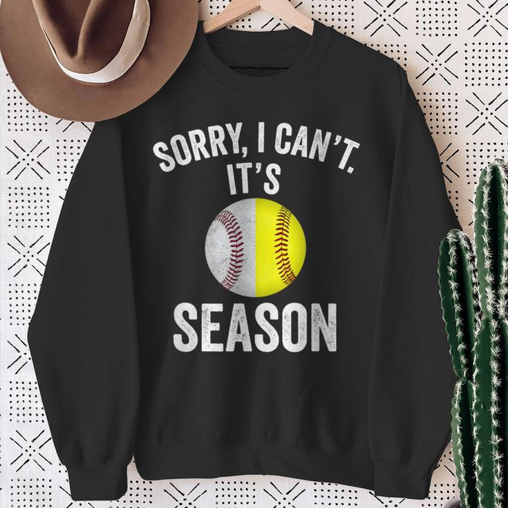 Sorry I Cant Its Season Baseball Life Softball Life Women Sweatshirt Gifts for Old Women