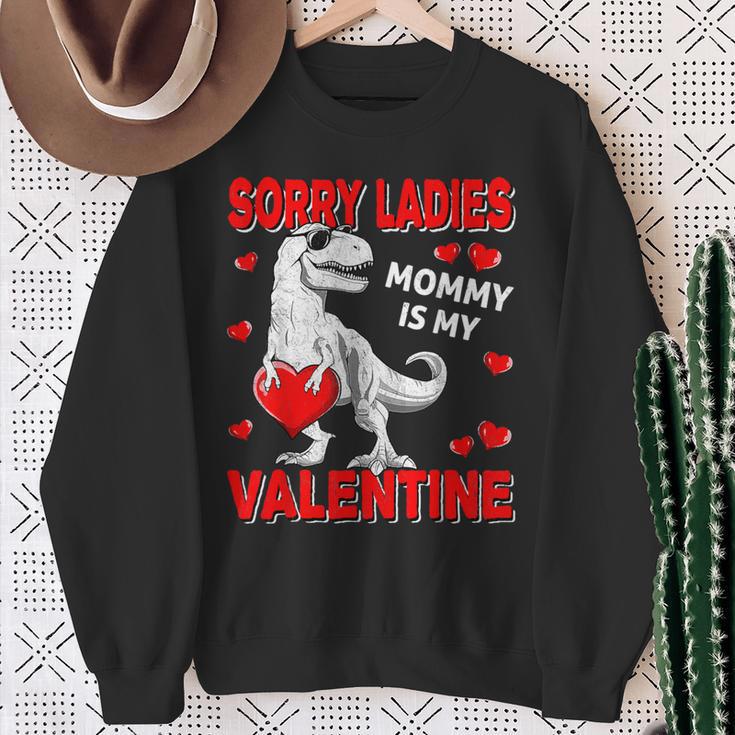 Sorry Ladies Mommy Is My Valentine Day For Boys Sweatshirt Gifts for Old Women