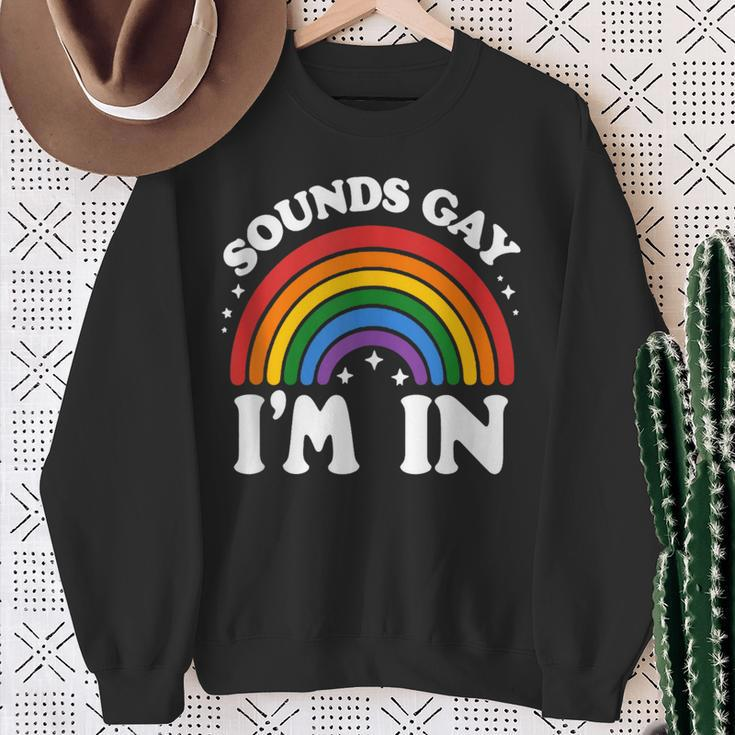 Sounds Gay I'm In Lgbtq Pride Month Sweatshirt Gifts for Old Women