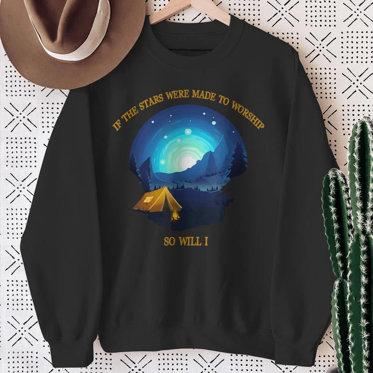 If The Stars Were Made To Worship So Will I Camping Sweatshirt Gifts for Old Women