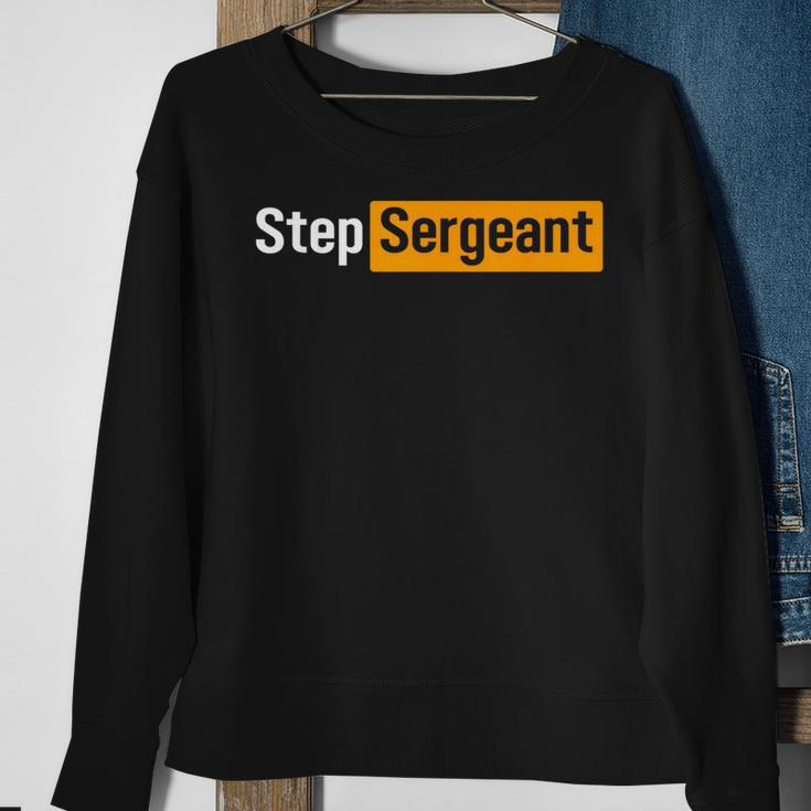 Step Sergeant Military For Him And Her Sweatshirt Gifts for Old Women