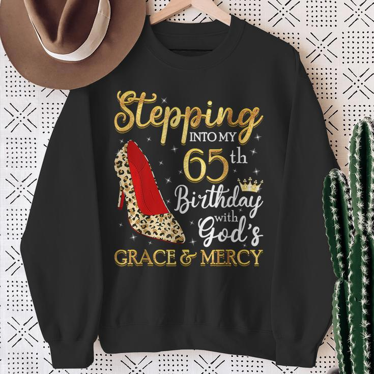 Stepping Into My 65Th Birthday With God's Grace & Mercy Sweatshirt Gifts for Old Women