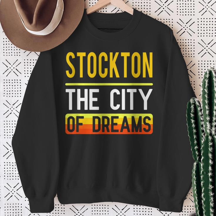Stockton The City Of Dreams California Souvenir Sweatshirt Gifts for Old Women