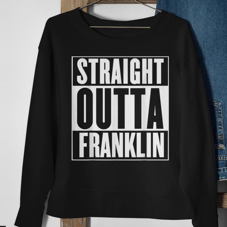 Straight Outta Franklin Garment Sweatshirt Gifts for Old Women