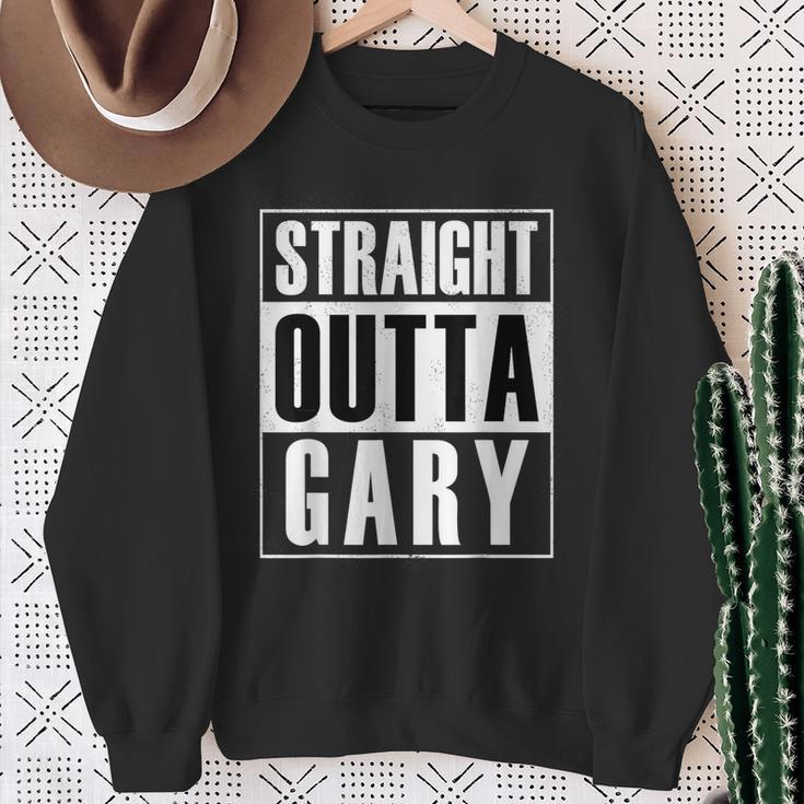 Straight Outta Gary Indiana And InSweatshirt Gifts for Old Women