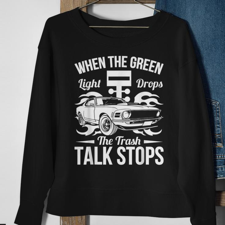 Street Drag Racing When The Green Light Drops Race Car Sweatshirt Gifts for Old Women