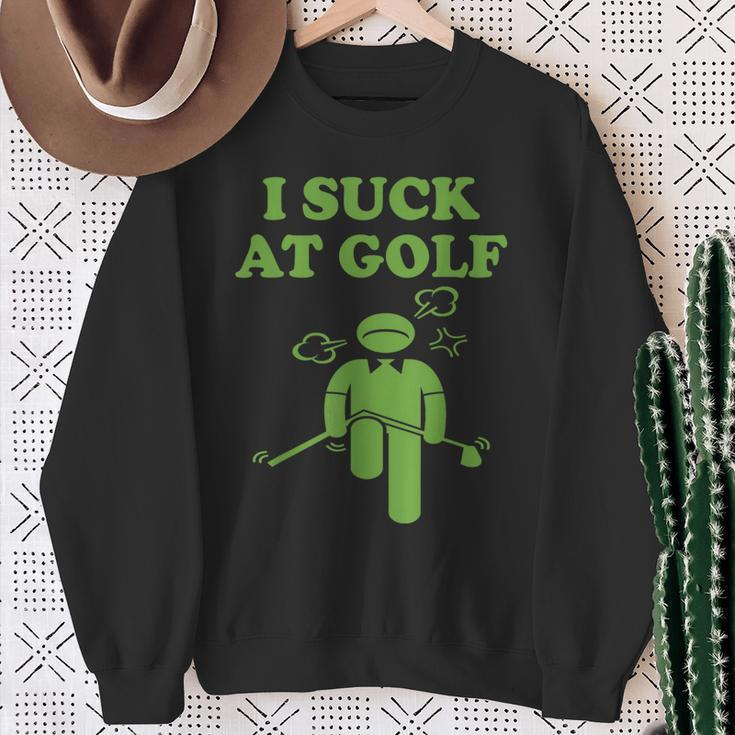 I Suck At Golf Loser Golfer Golf Buddy Friend Golfing Sweatshirt Gifts for Old Women