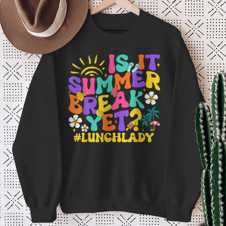 Is It Summer Break Yet Lunch Lady Last Day Of School Groovy Sweatshirt Gifts for Old Women