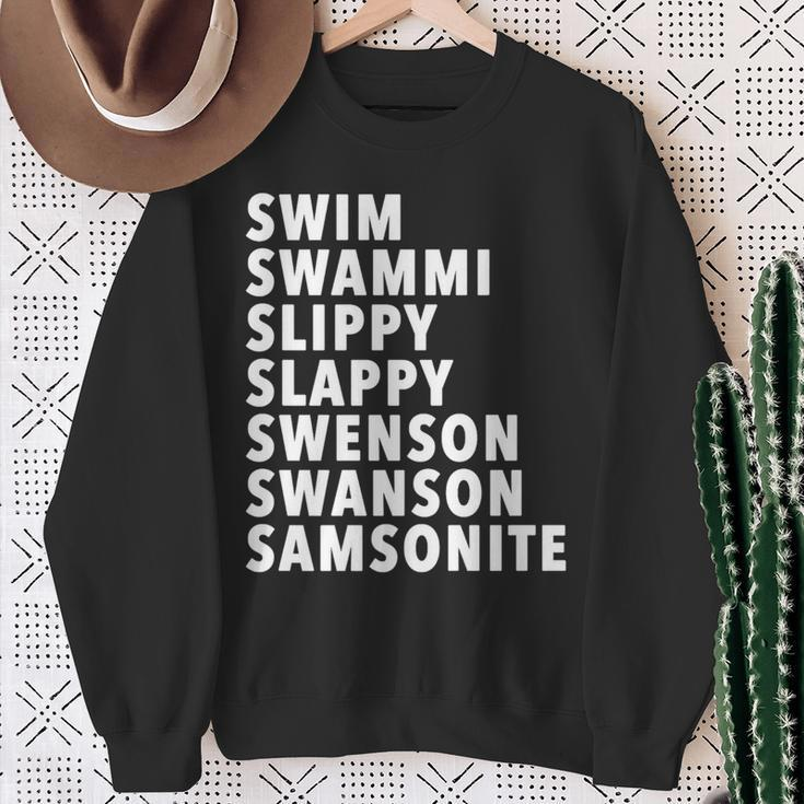 Swim Swammi Slippy Slappy Swenson Swanson Samsonite Sweatshirt Gifts for Old Women