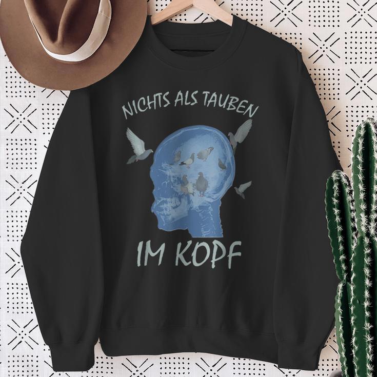 Tauben Nichts Als Tauben Im Kopf Sweatshirt Geschenke für alte Frauen