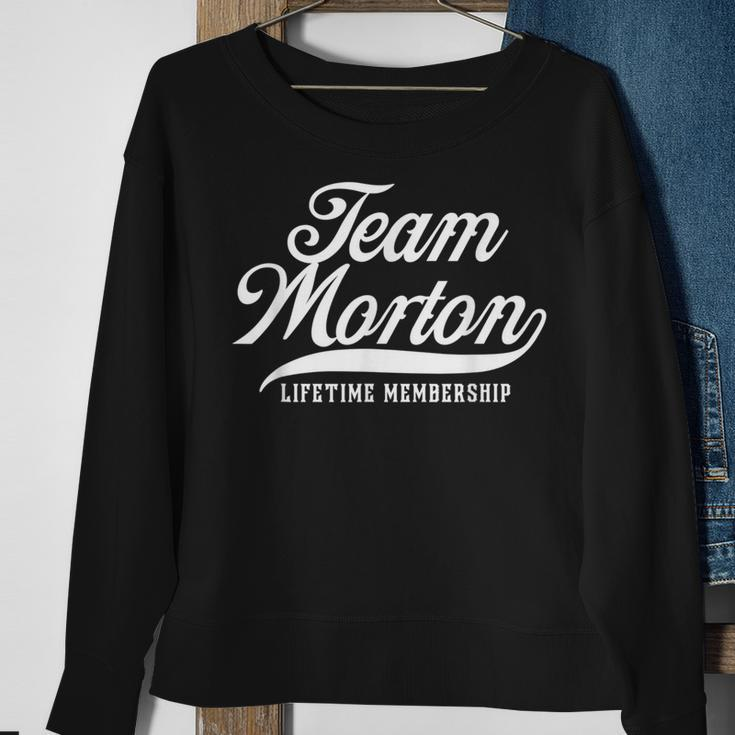 Team Morton Lifetime Membership Family Surname Last Name Sweatshirt Gifts for Old Women