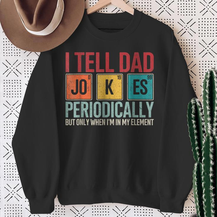 I Tell Dad Jokes Periodically Father's Day Dad Joke Sweatshirt Gifts for Old Women