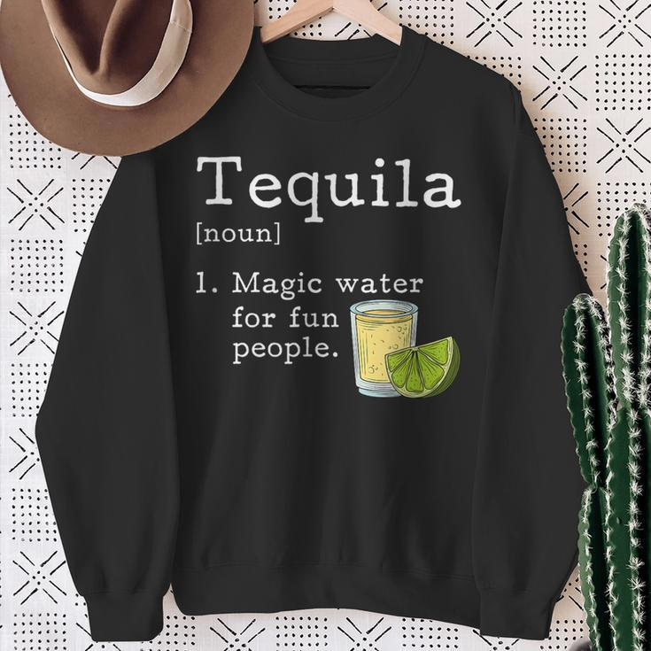 Tequila Definition Magic Water For Fun People Drinking Sweatshirt Gifts for Old Women