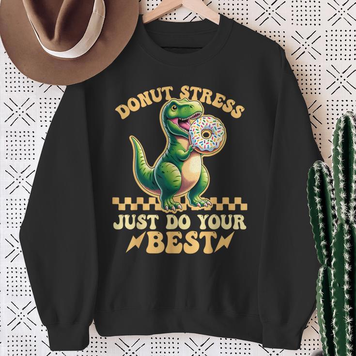 Testing Day Donut Stress Do Just Your Best T-Rex Dinosaur Sweatshirt Gifts for Old Women